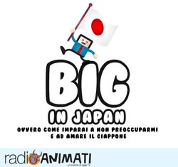 Big in Japan su RadioAnimati